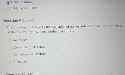  Benchmarking Quality standards Question 9(1 point) The traditional framework for evaluation