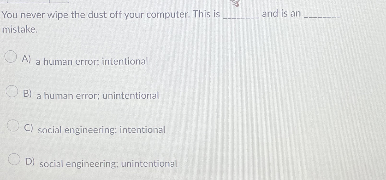  You never wipe the dust off your computer. This is and