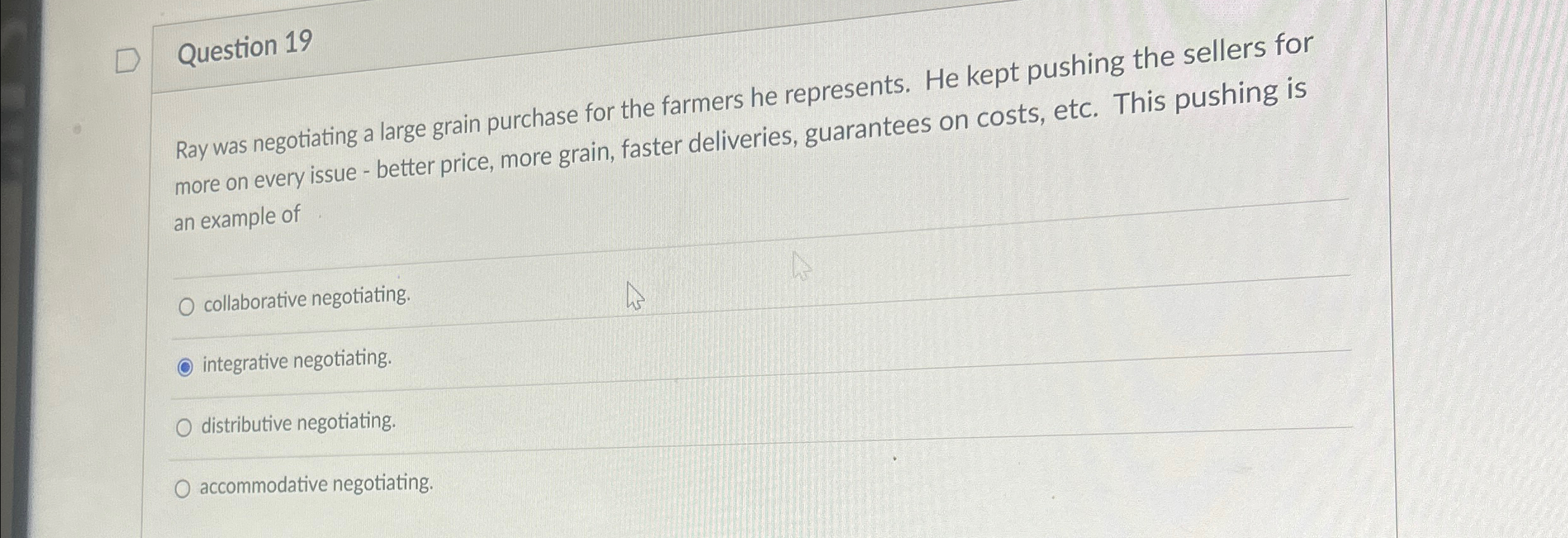 Question 19 Ray was negotiating a large grain purchase for the
