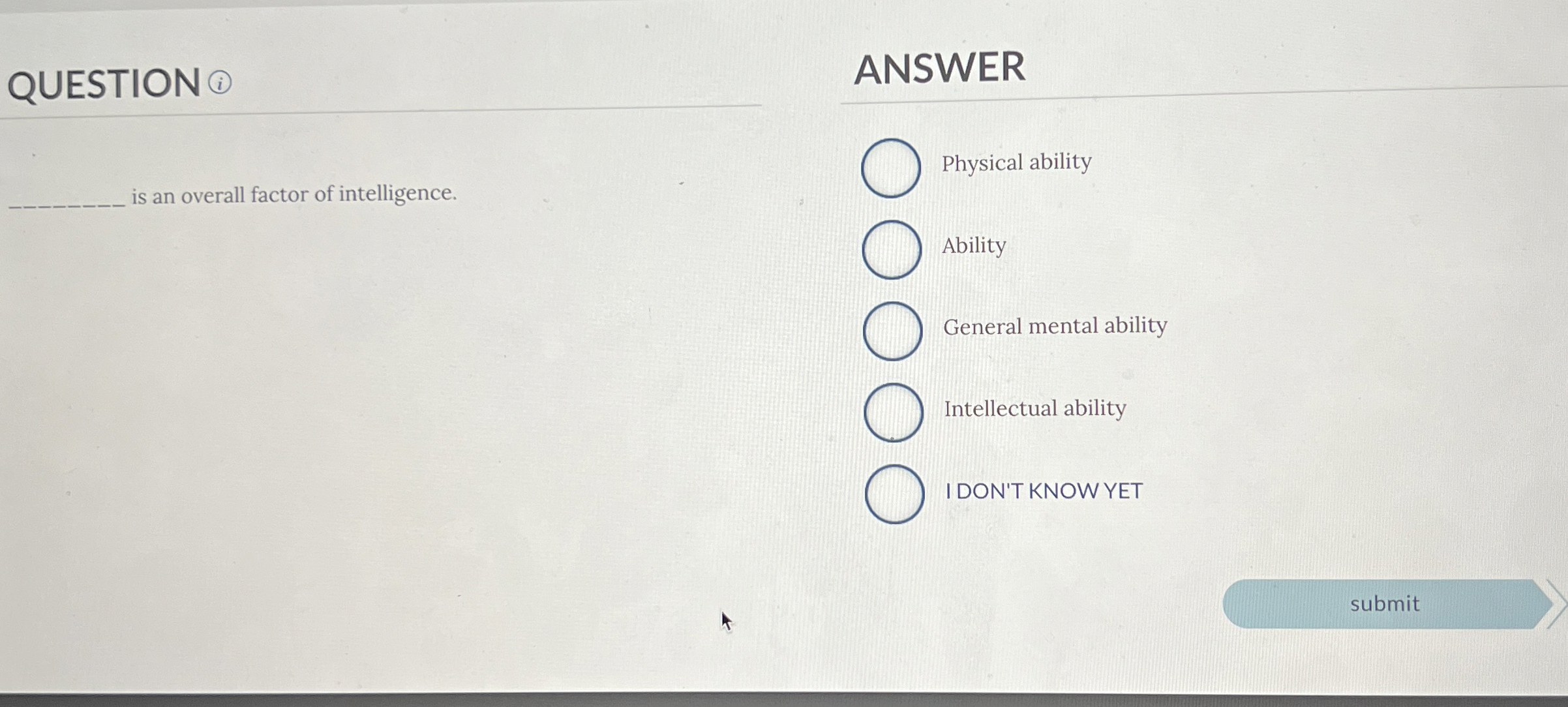  QUESTION (i) ANSWER is an overall factor of intelligence. Physical ability
