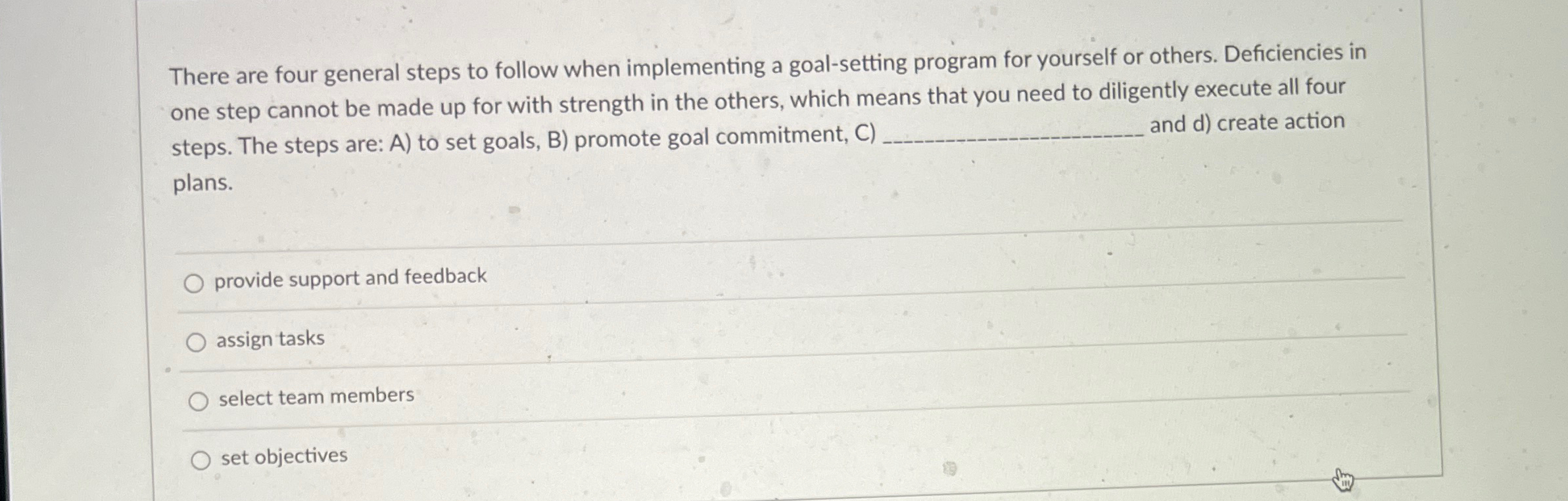  There are four general steps to follow when implementing a goal-setting