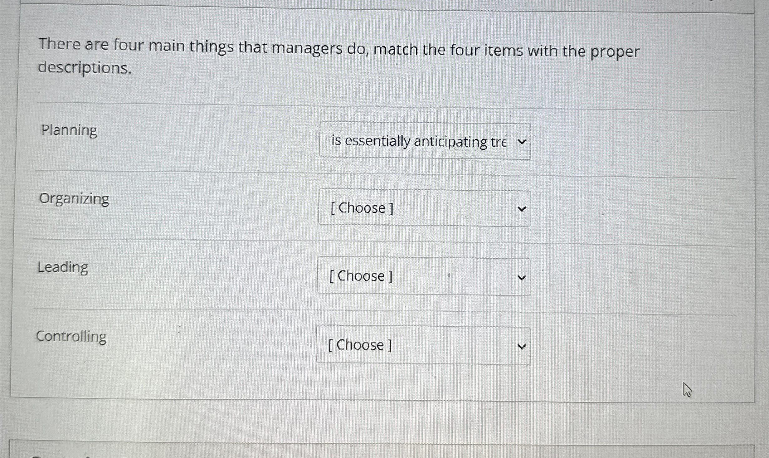  There are four main things that managers do, match the four