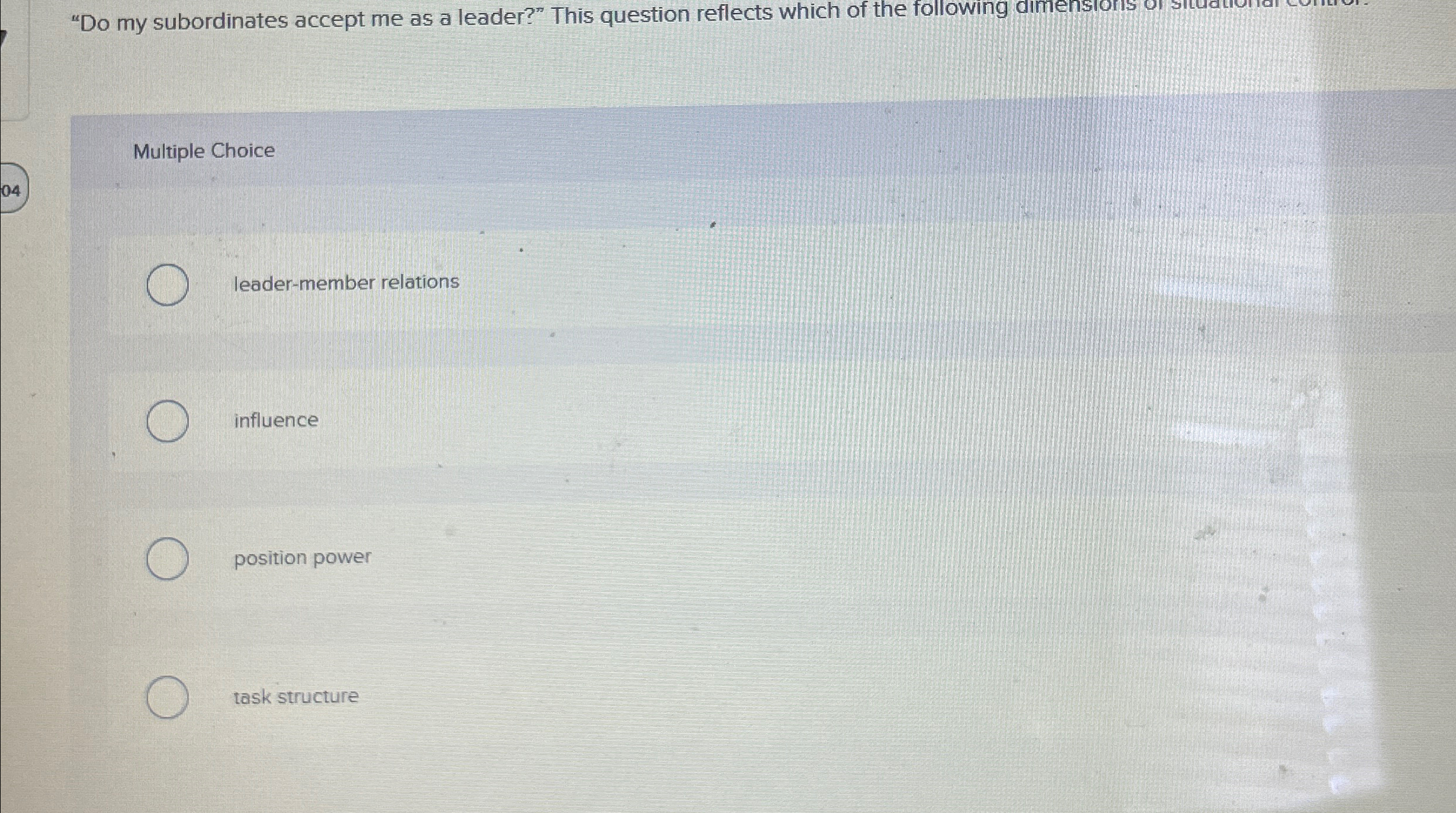  "Do my subordinates accept me as a leader?" This question reflects