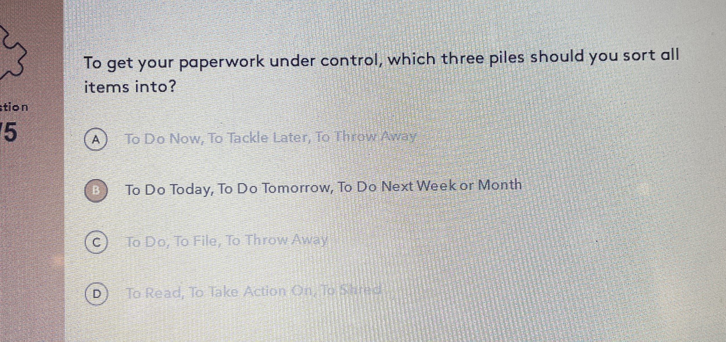  To get your paperwork under control, which three piles should you