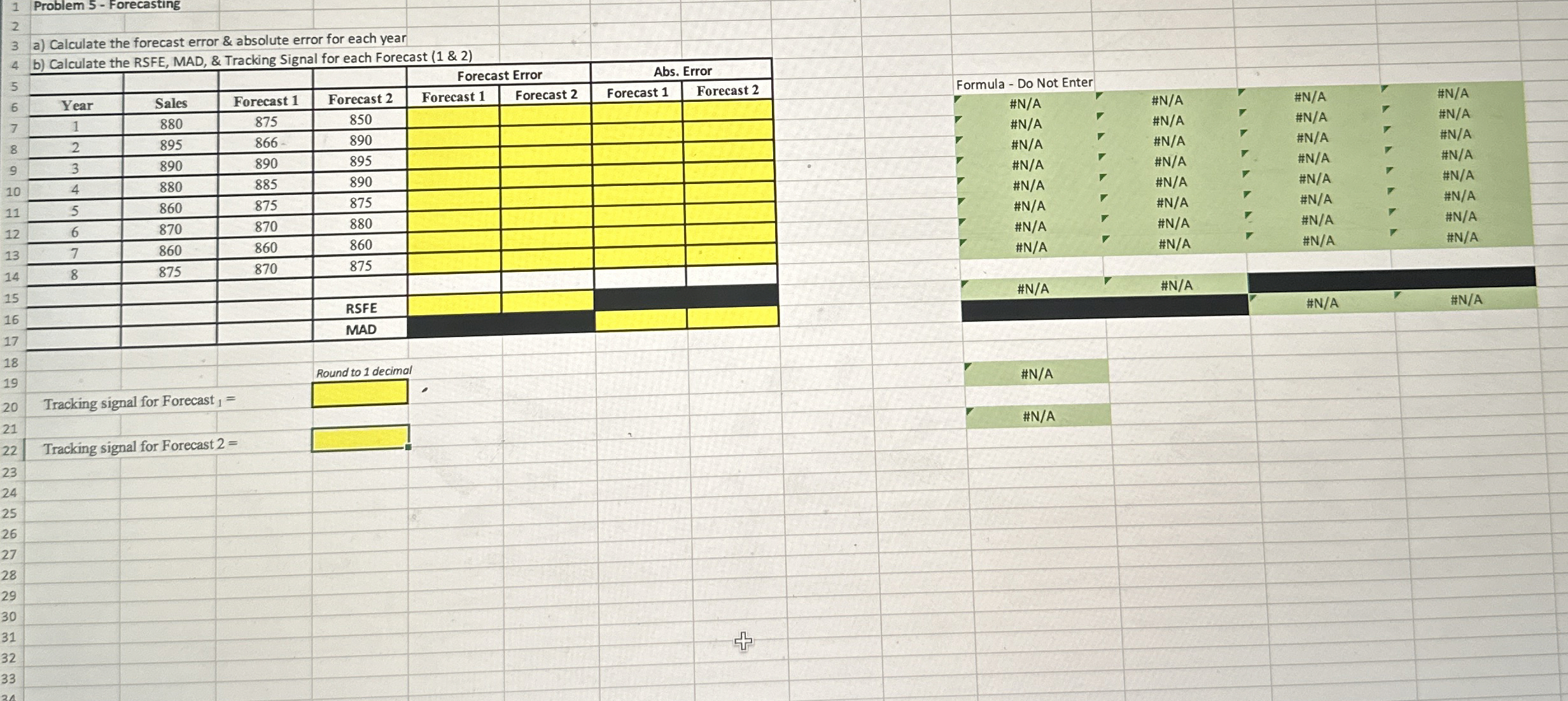  1 Problem 5- Forecasting a) Calculate the forecast error & absolute