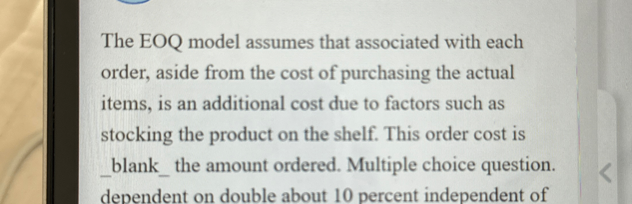  The EOQ model assumes that associated with each order, aside from