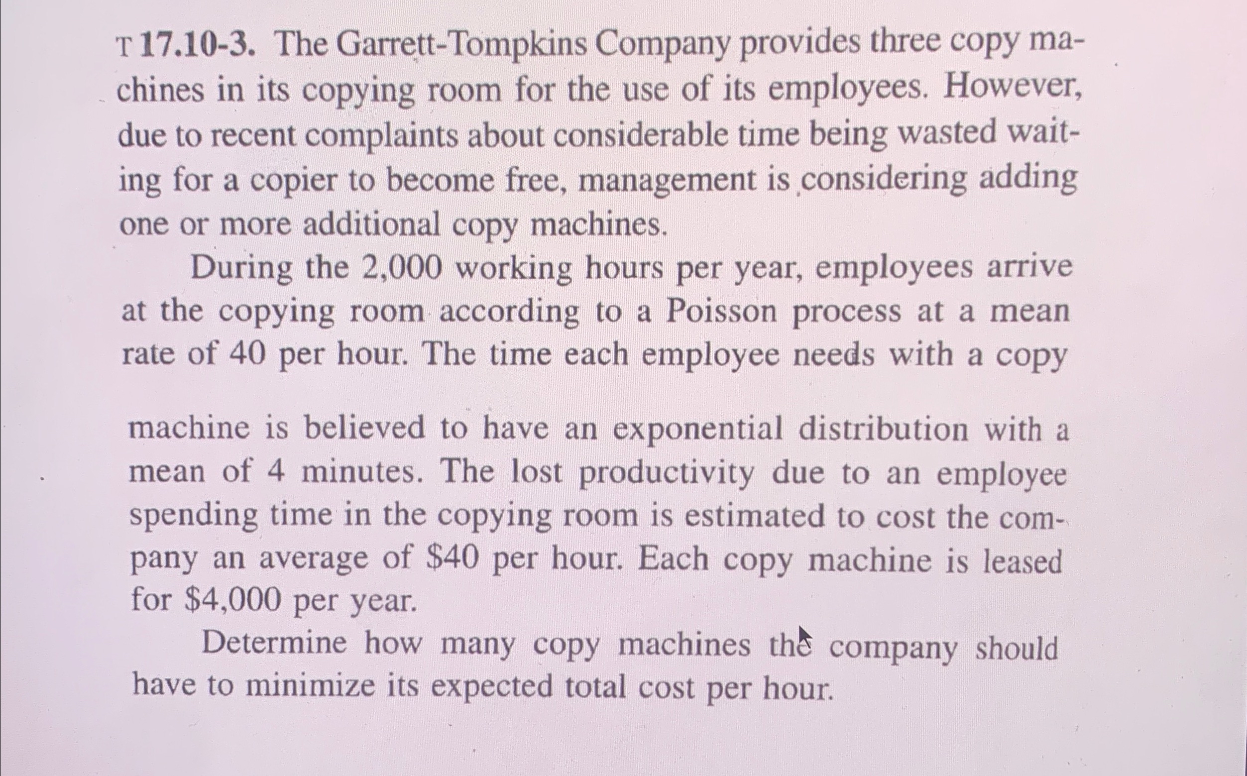  17.10-3. The Garrett-Tompkins Company provides three copy machines in its copying