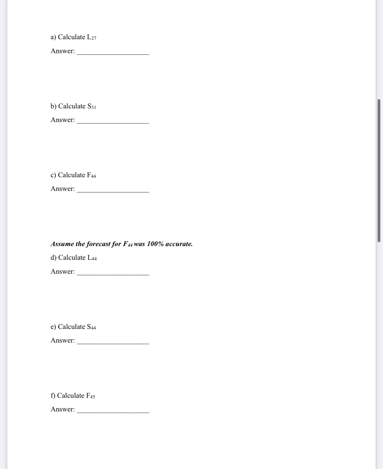  Forecast Method: The only method with only and smoothing coefficients. Seasonality