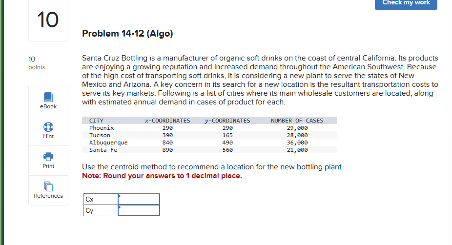  Problem 14-12(Algo) Santa Cruz Bottling is a manufacturer of organic soft
