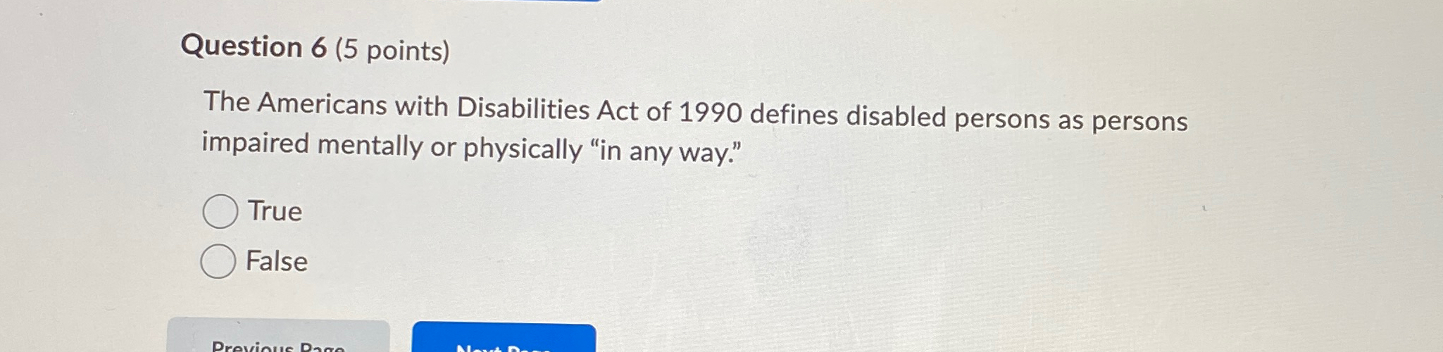  Question 6(5 points) The Americans with Disabilities Act of 1990 defines