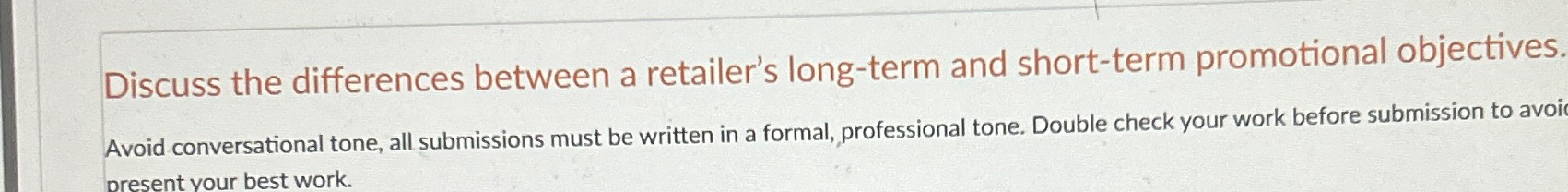  Discuss the differences between a retailer's long-term and short-term promotional objectives.