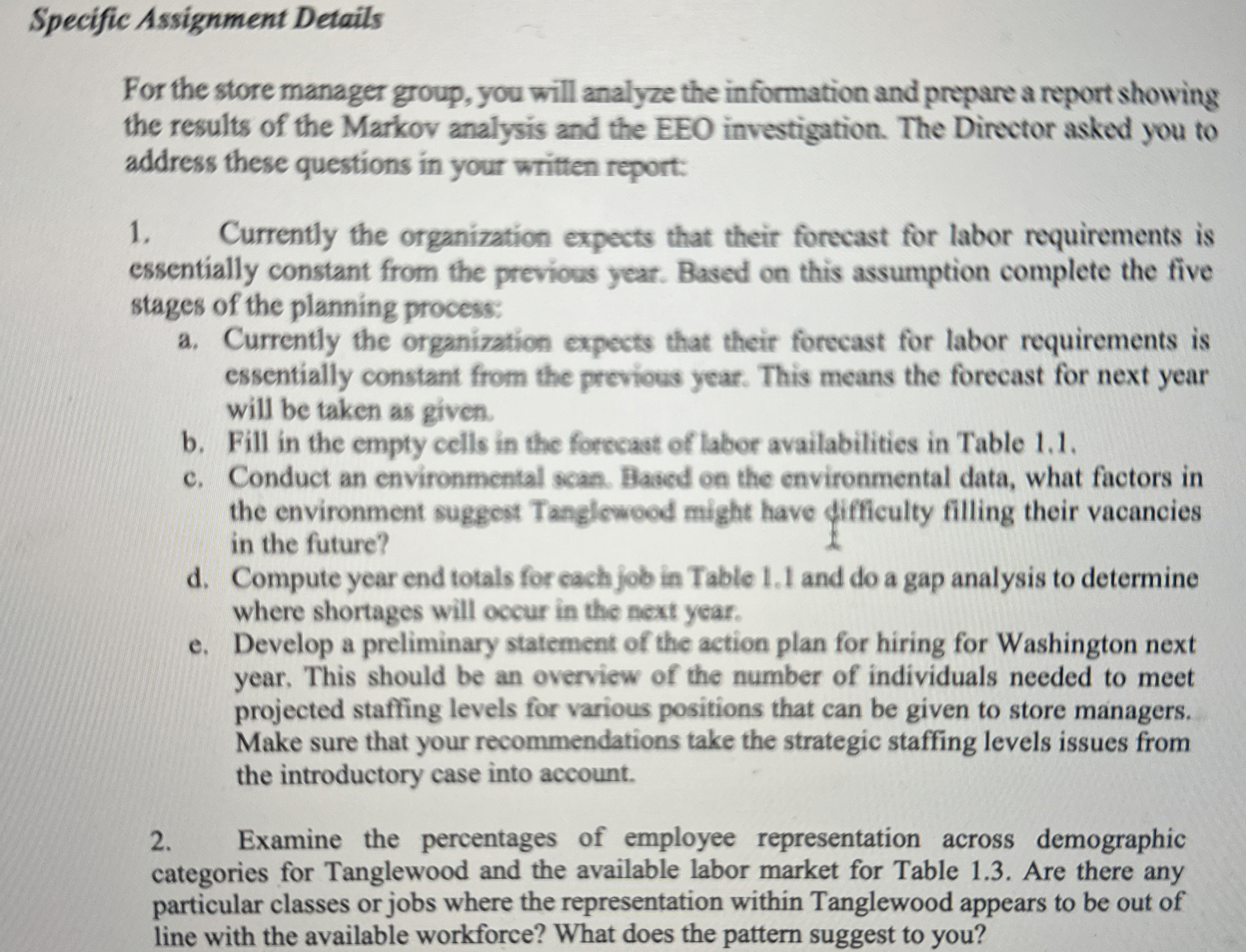  Specific Assignment Details For the store manager group, you will analyze