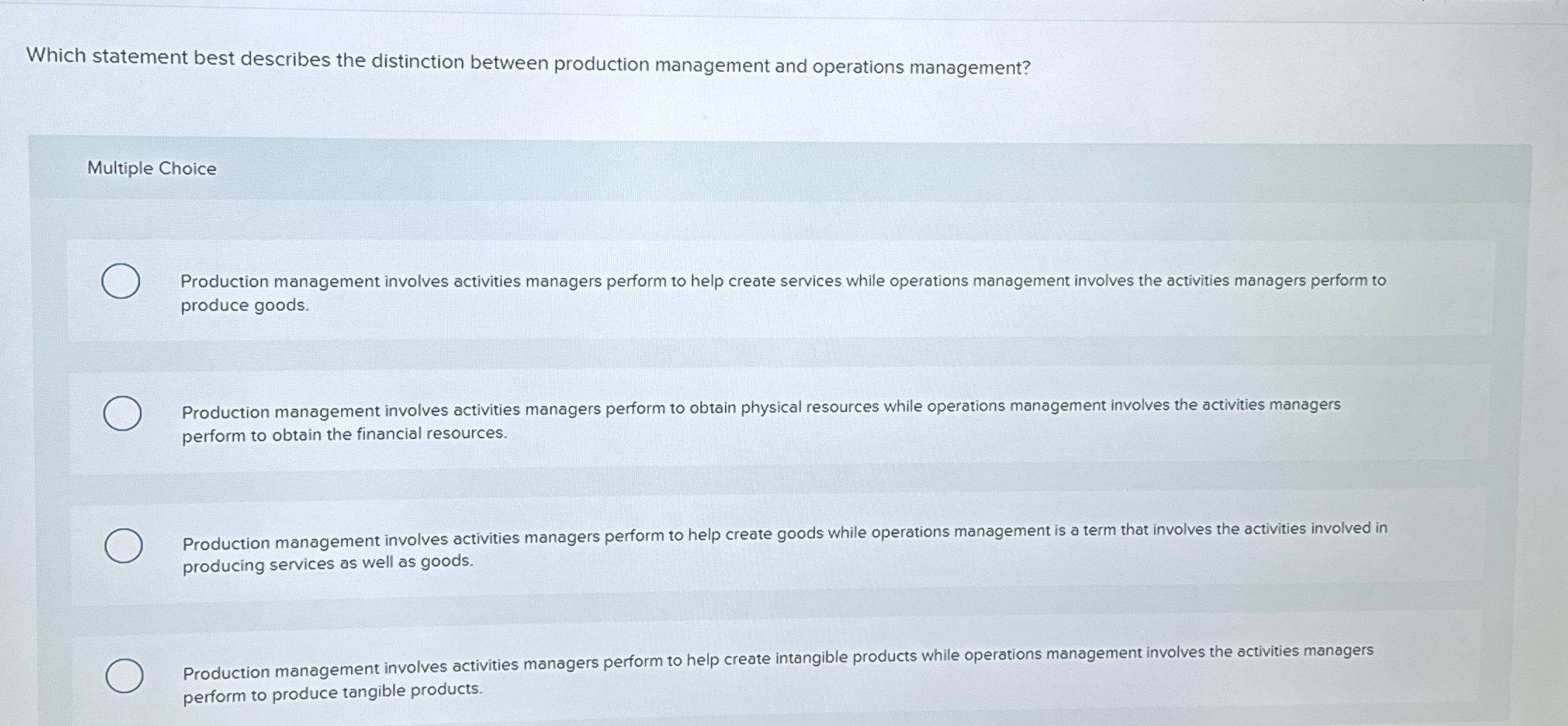  Which statement best describes the distinction between production management and operations