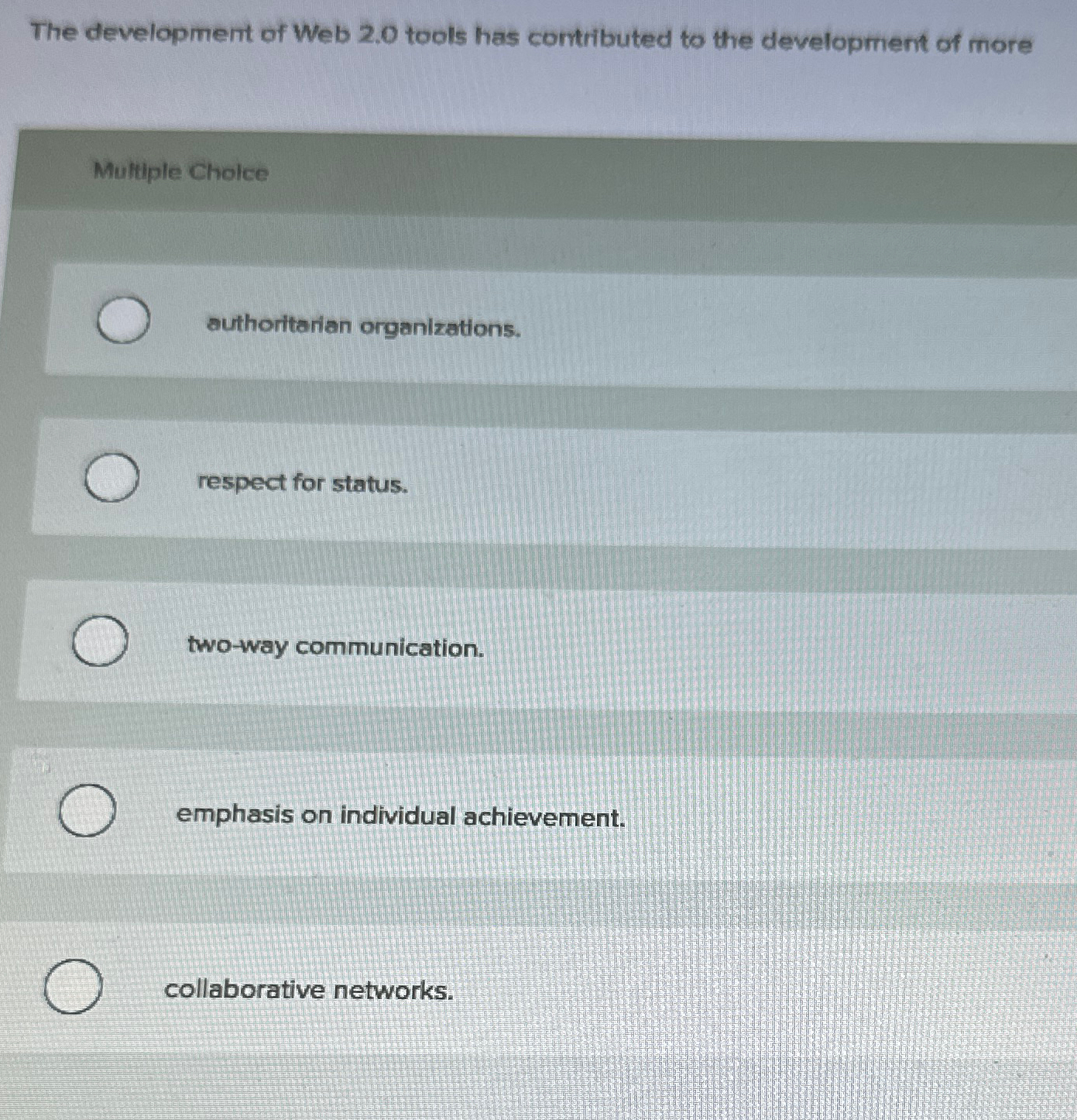  The development of Web 2.0 tools has comtributed to the development