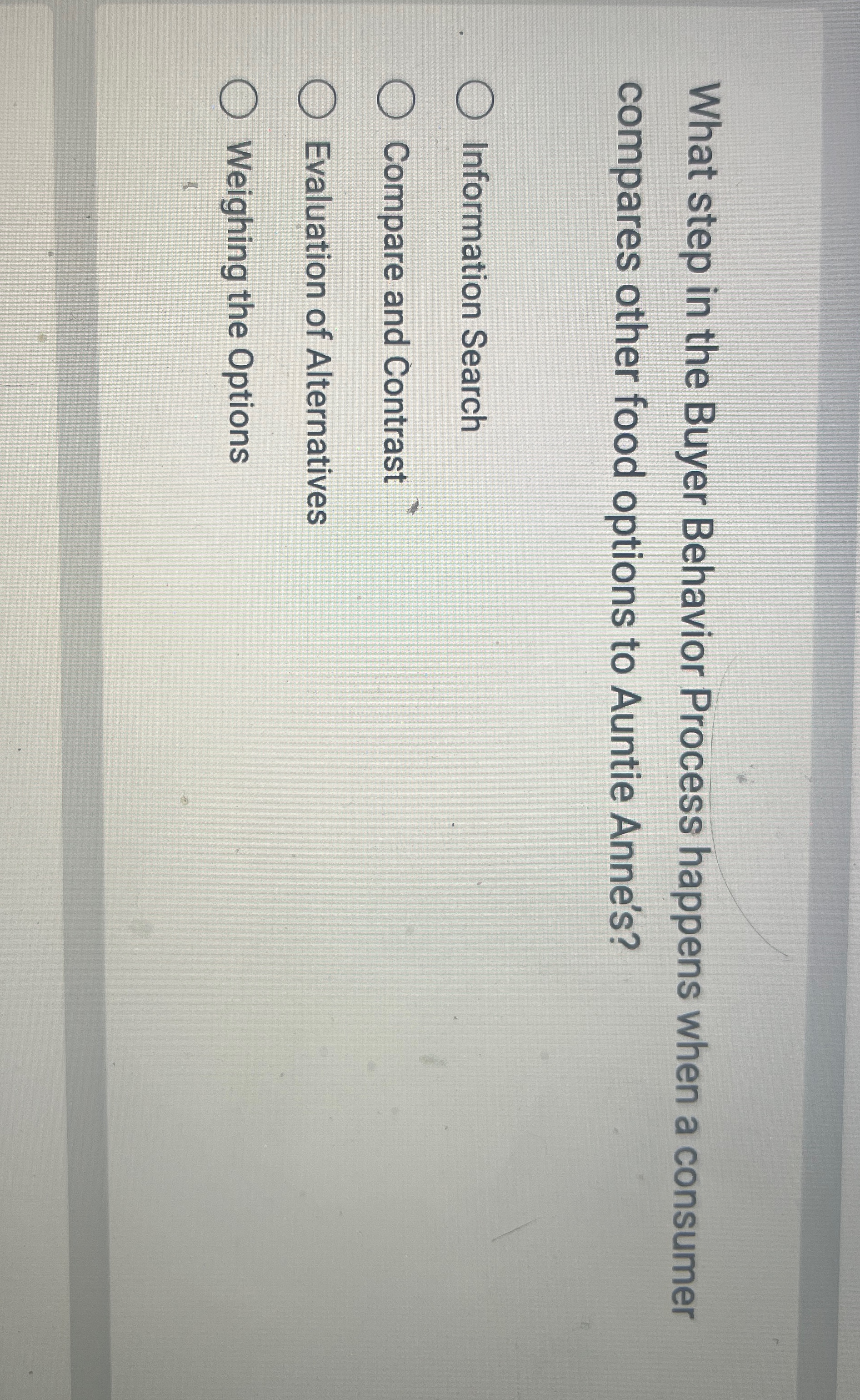  What step in the Buyer Behavior Process happens when a consumer