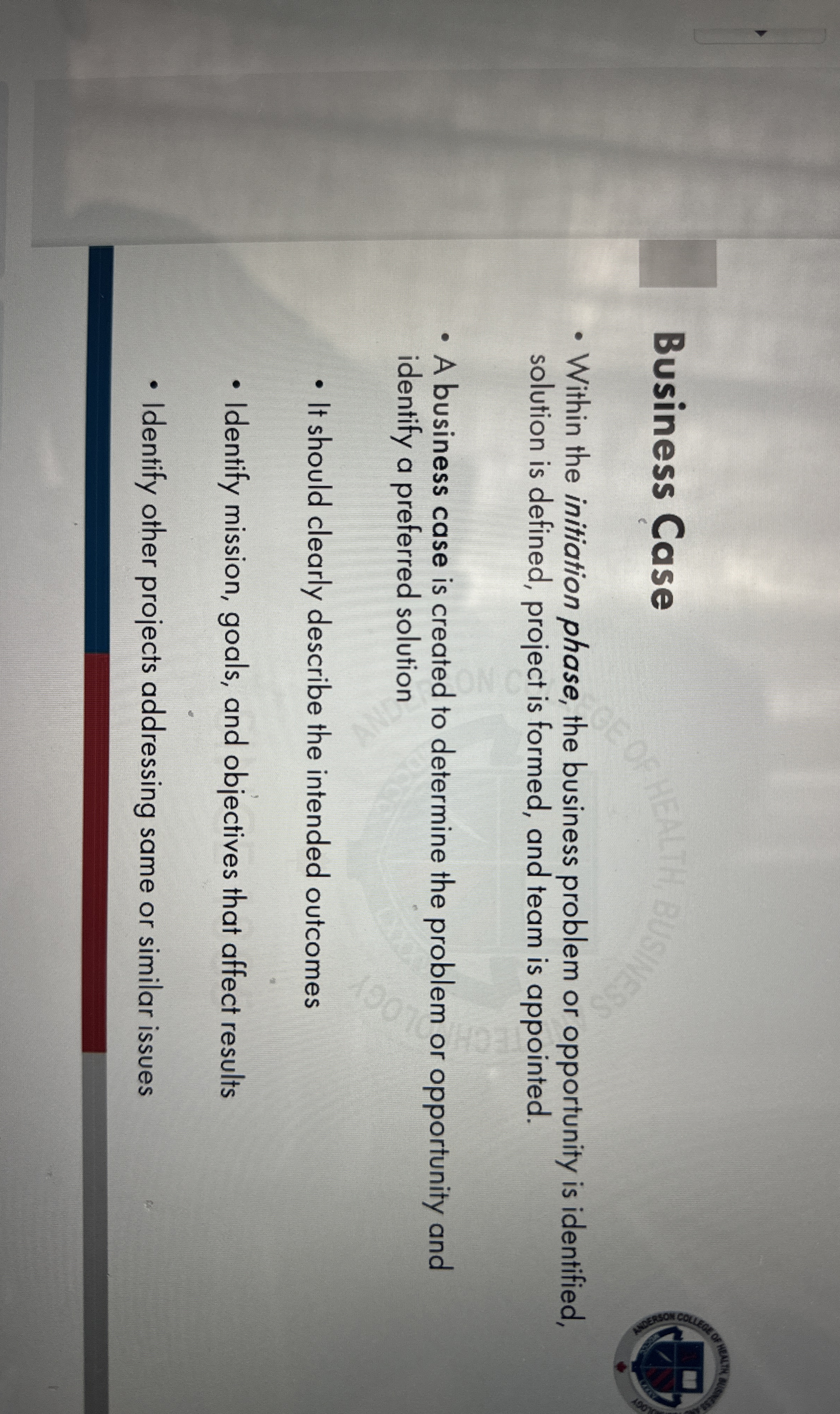  Business Case Within the initiation phase, the business problem or opportunity