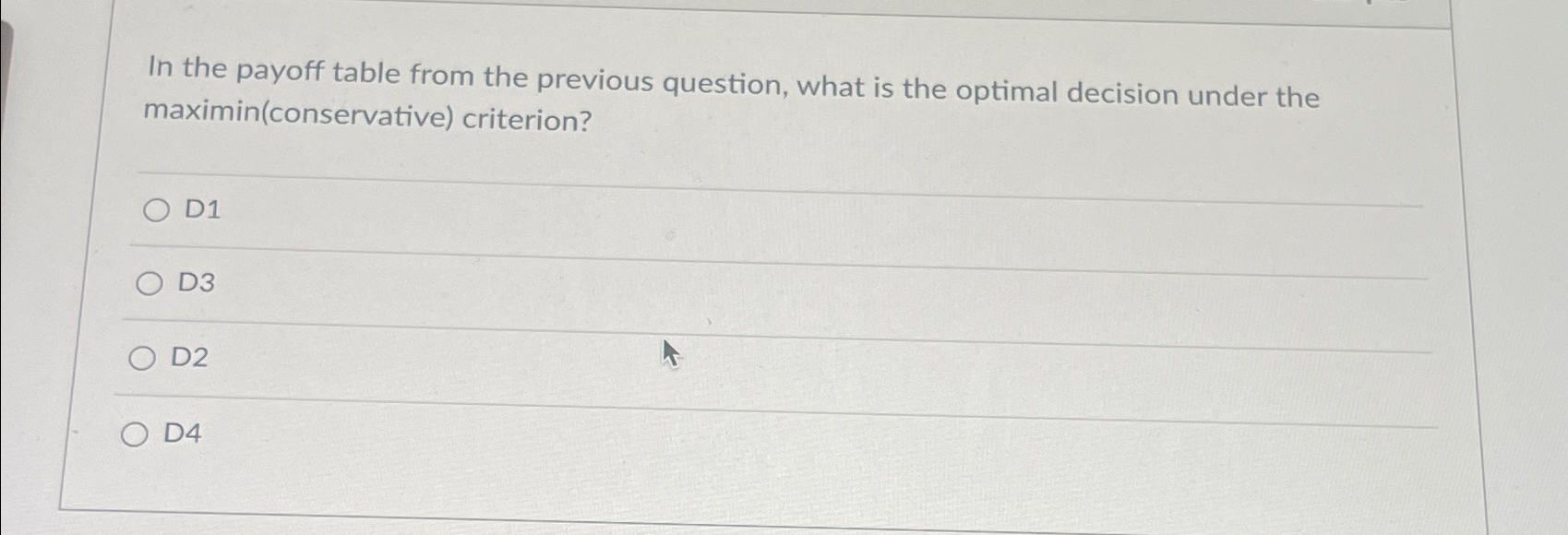  In the payoff table from the previous question, what is the