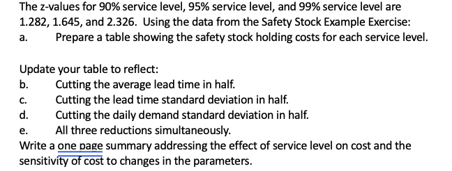  The z-values for 90% service level, 95% service level, and 99%
