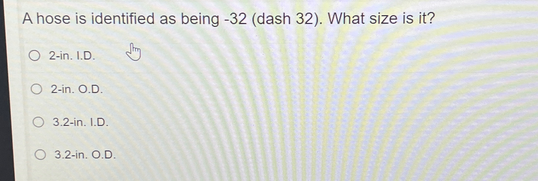  A hose is identified as being -32(dash 32). What size is
