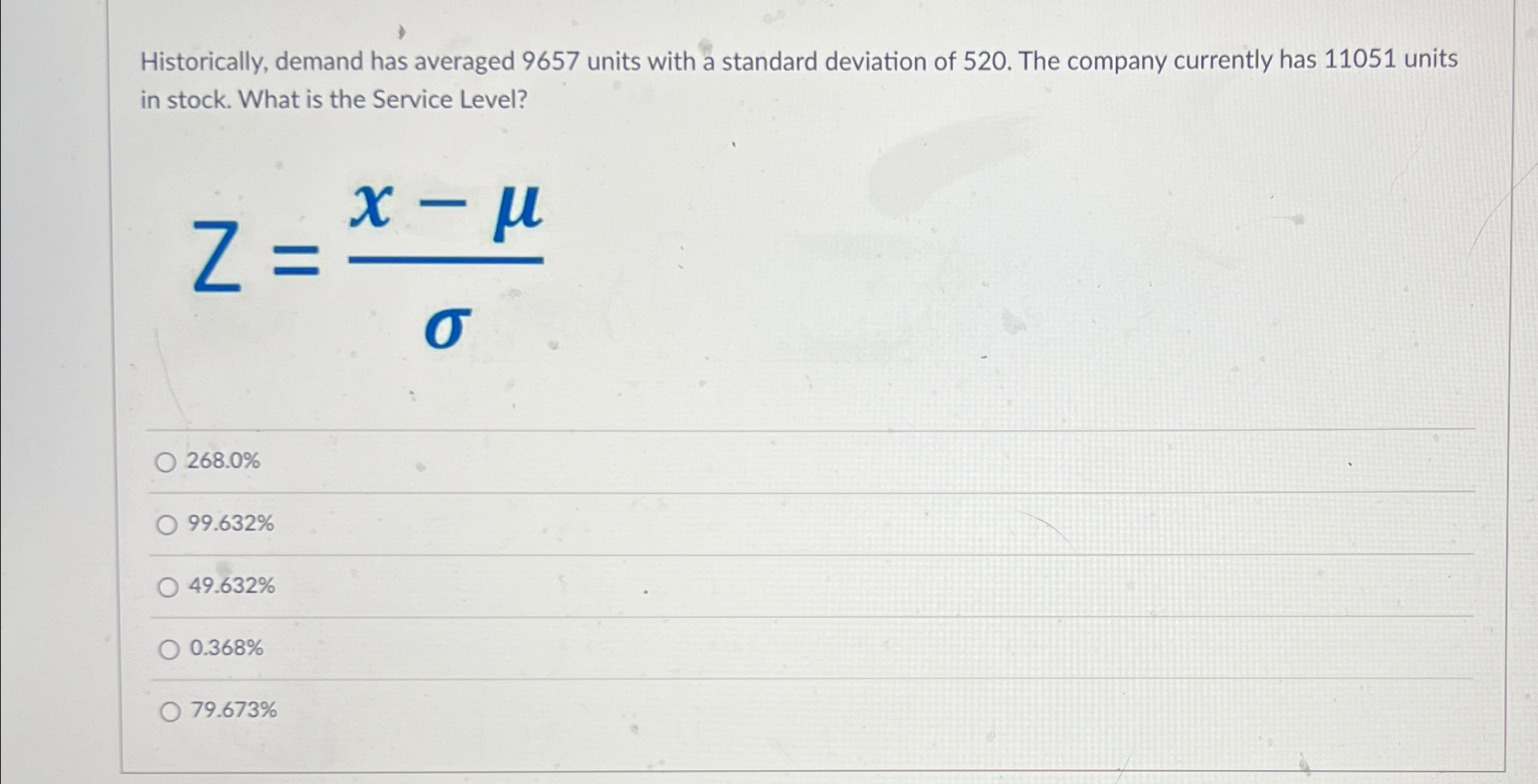 Historically, demand has averaged 9657 units with a standard deviation of