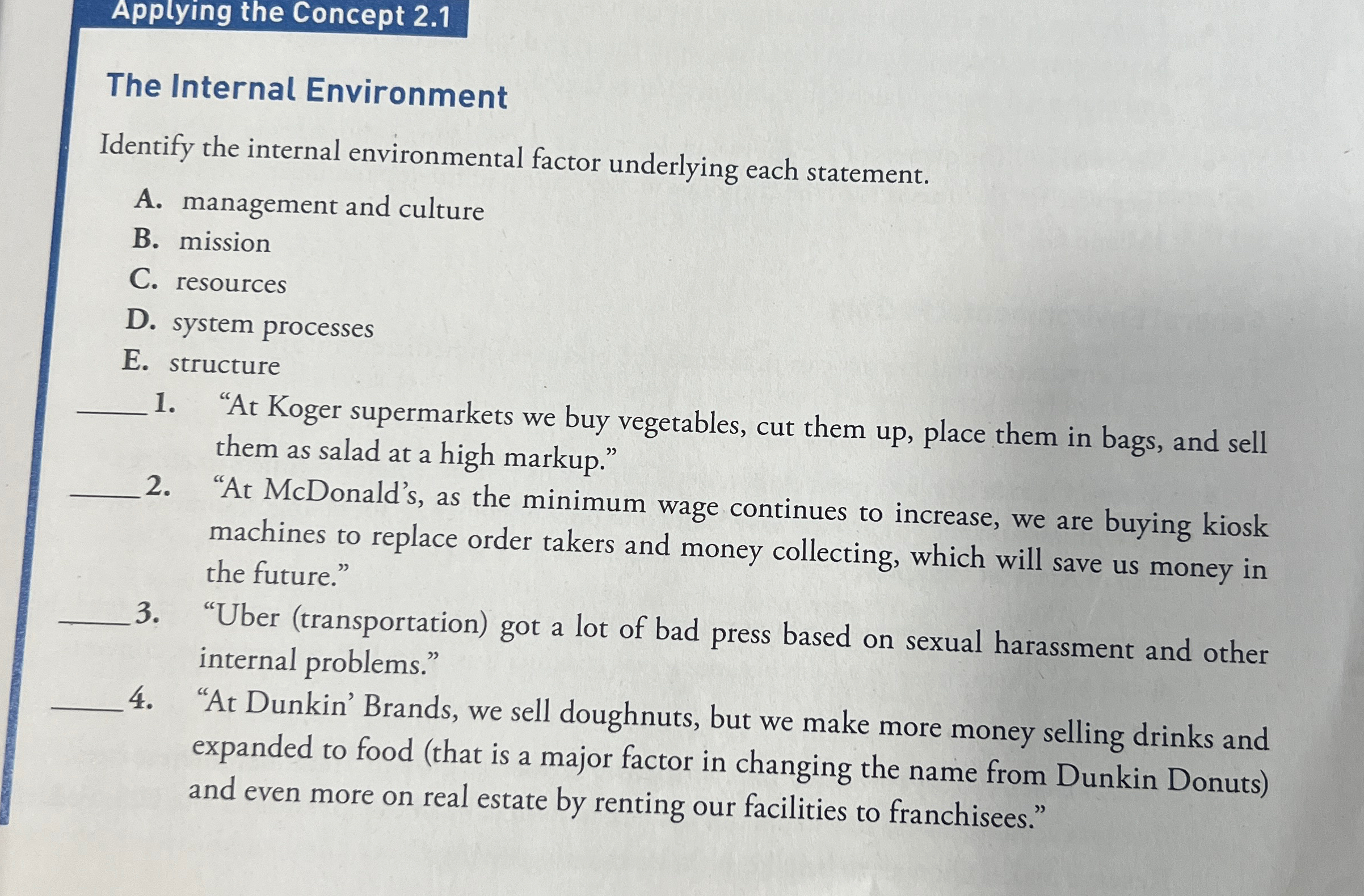  Applying the Concept 2.1 The Internal Environment Identify the internal environmental