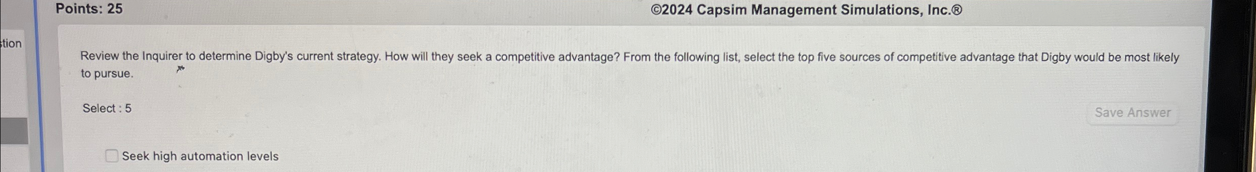  Points: 25 2024 Capsim Management Simulations, Inc. Review the Inquirer to