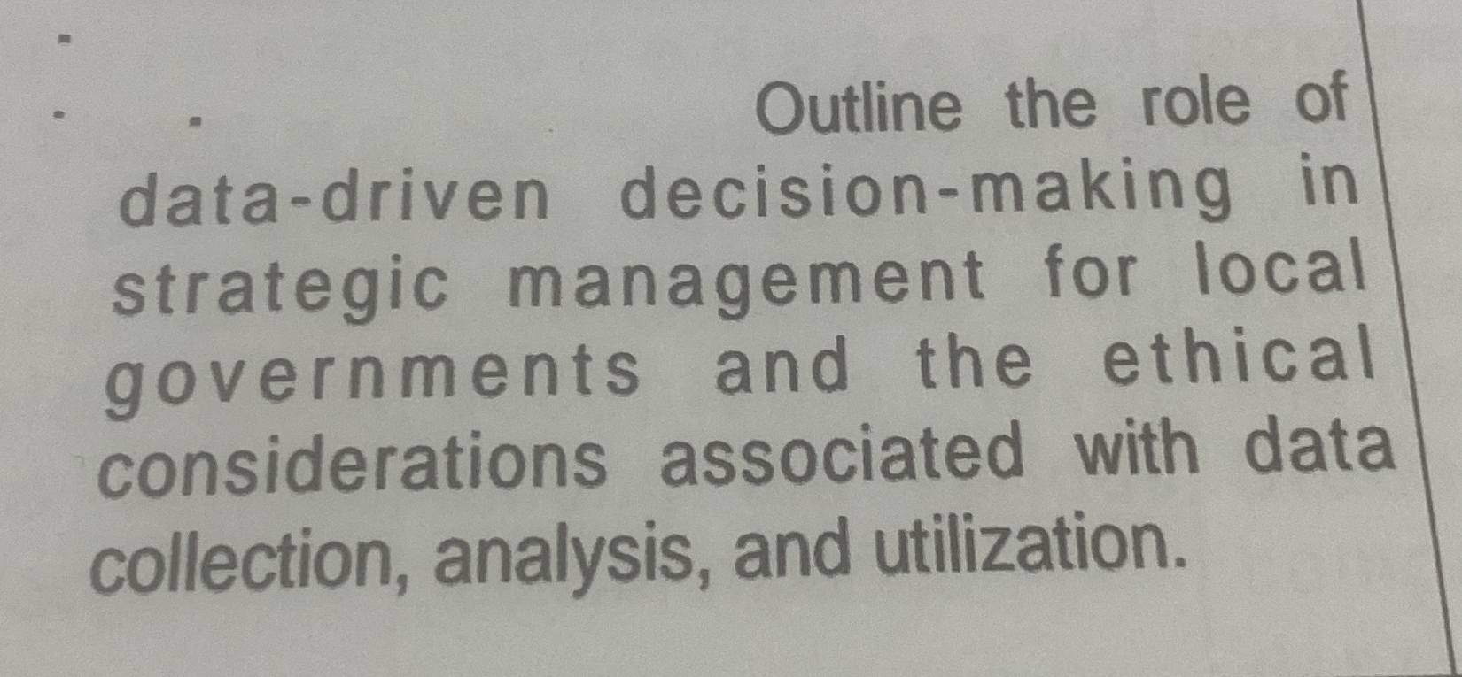  Outline the role of data-driven decision-making in strategic management for local