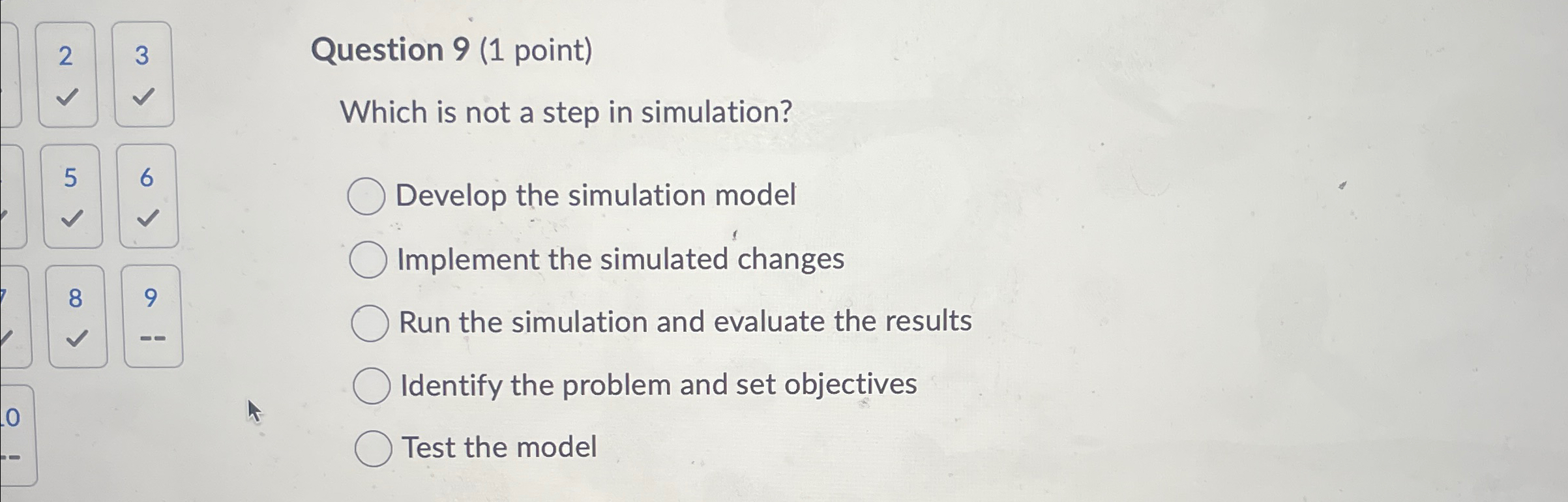  2 3 Question 9(1 point) Which is not a step in