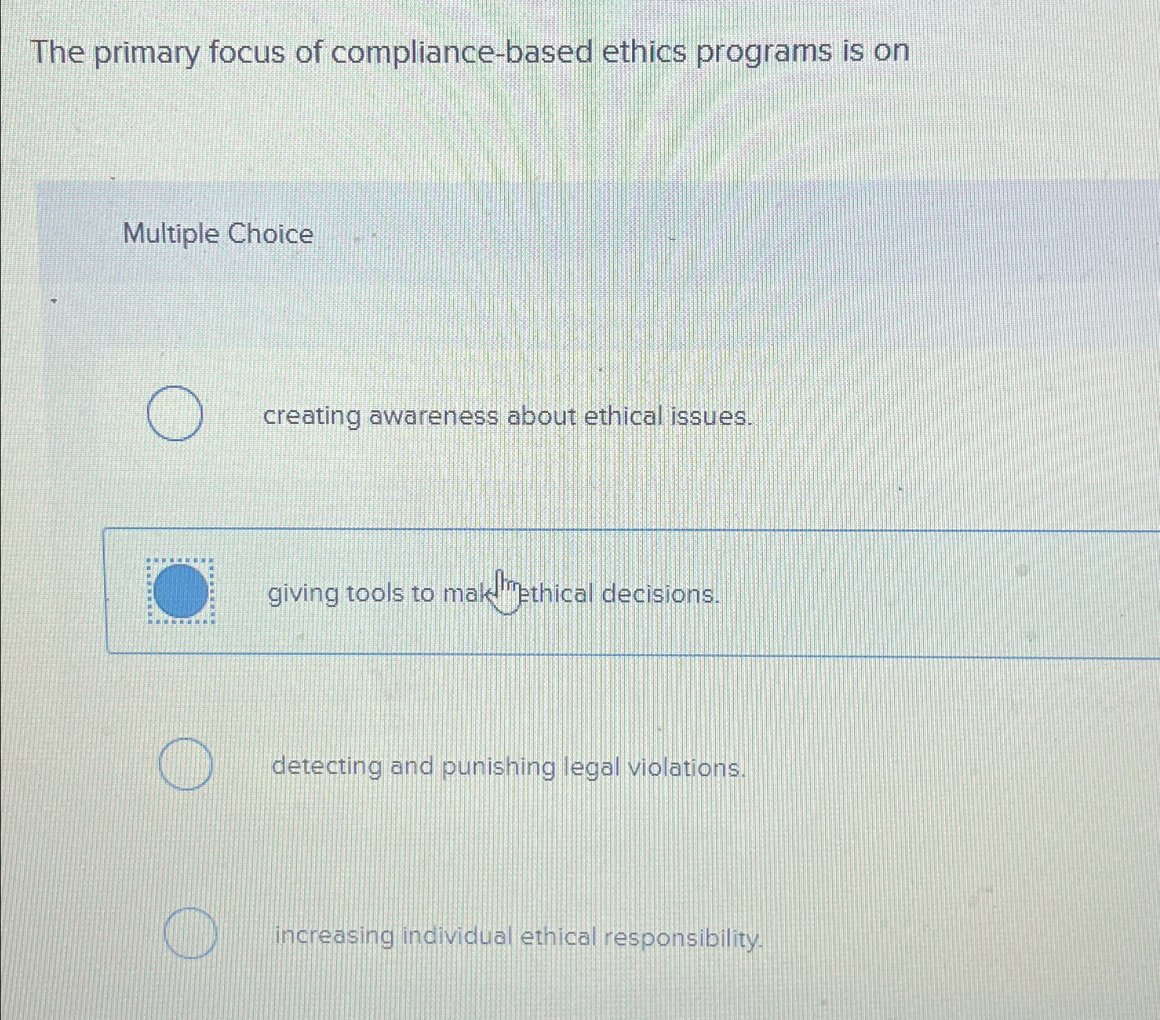  The primary focus of compliance-based ethics programs is on Multiple Choice