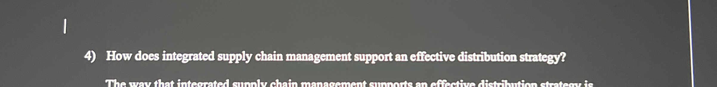  How does integrated supply chain management suppoit an effective distribution strategy?