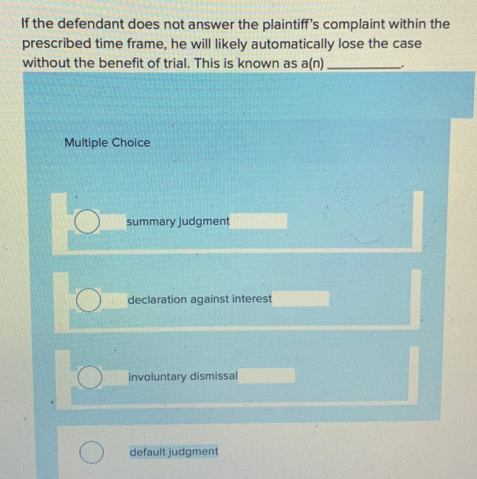  If the defendant does not answer the plaintiff's complaint within the