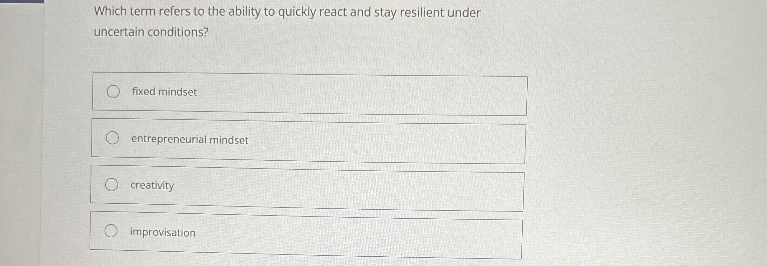  Which term refers to the ability to quickly react and stay