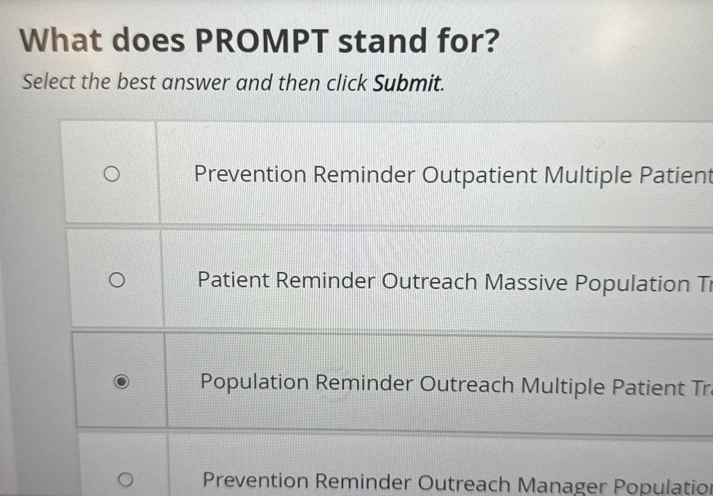  What does PROMPT stand for? Select the best answer and then