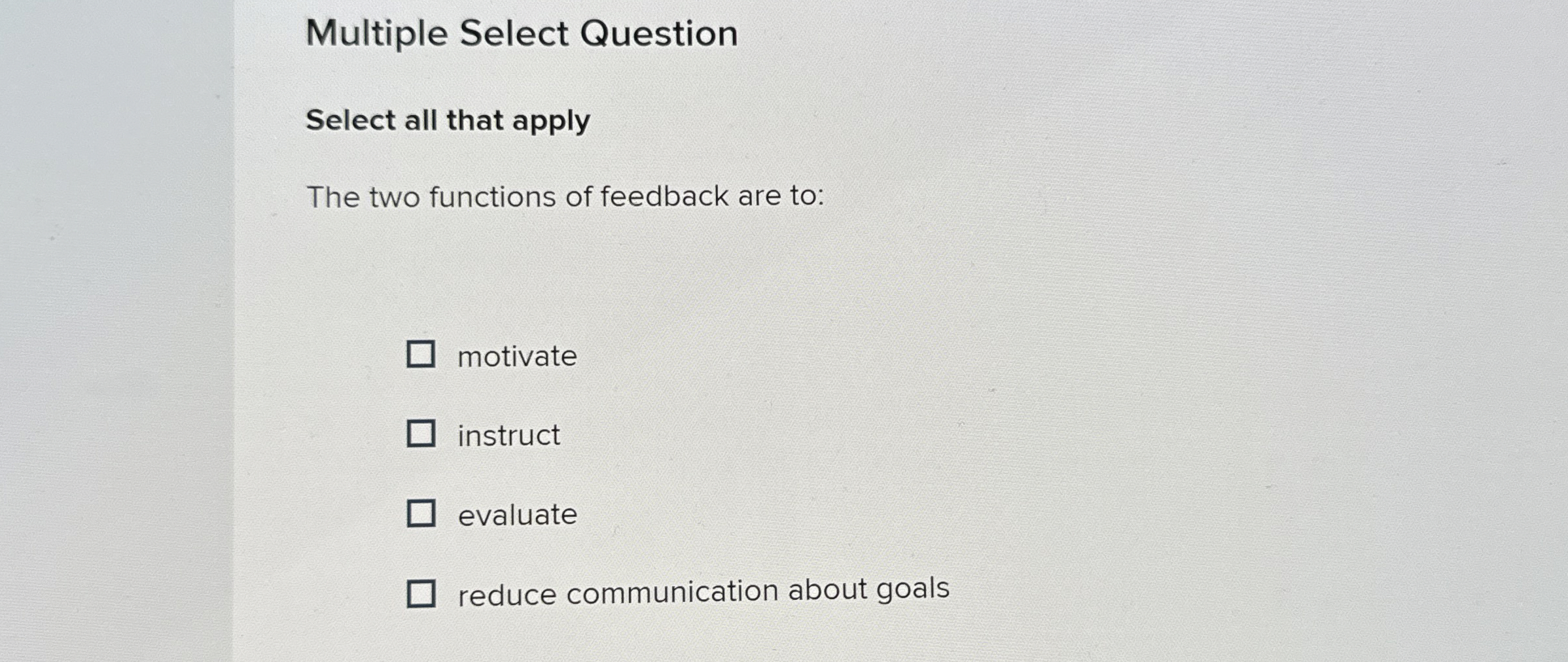  Multiple Select Question Select all that apply The two functions of