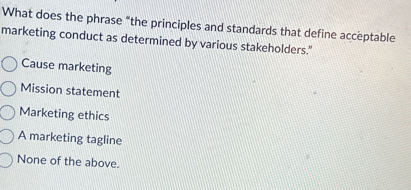 What does the phrase "the principles and standards that define acceptable
