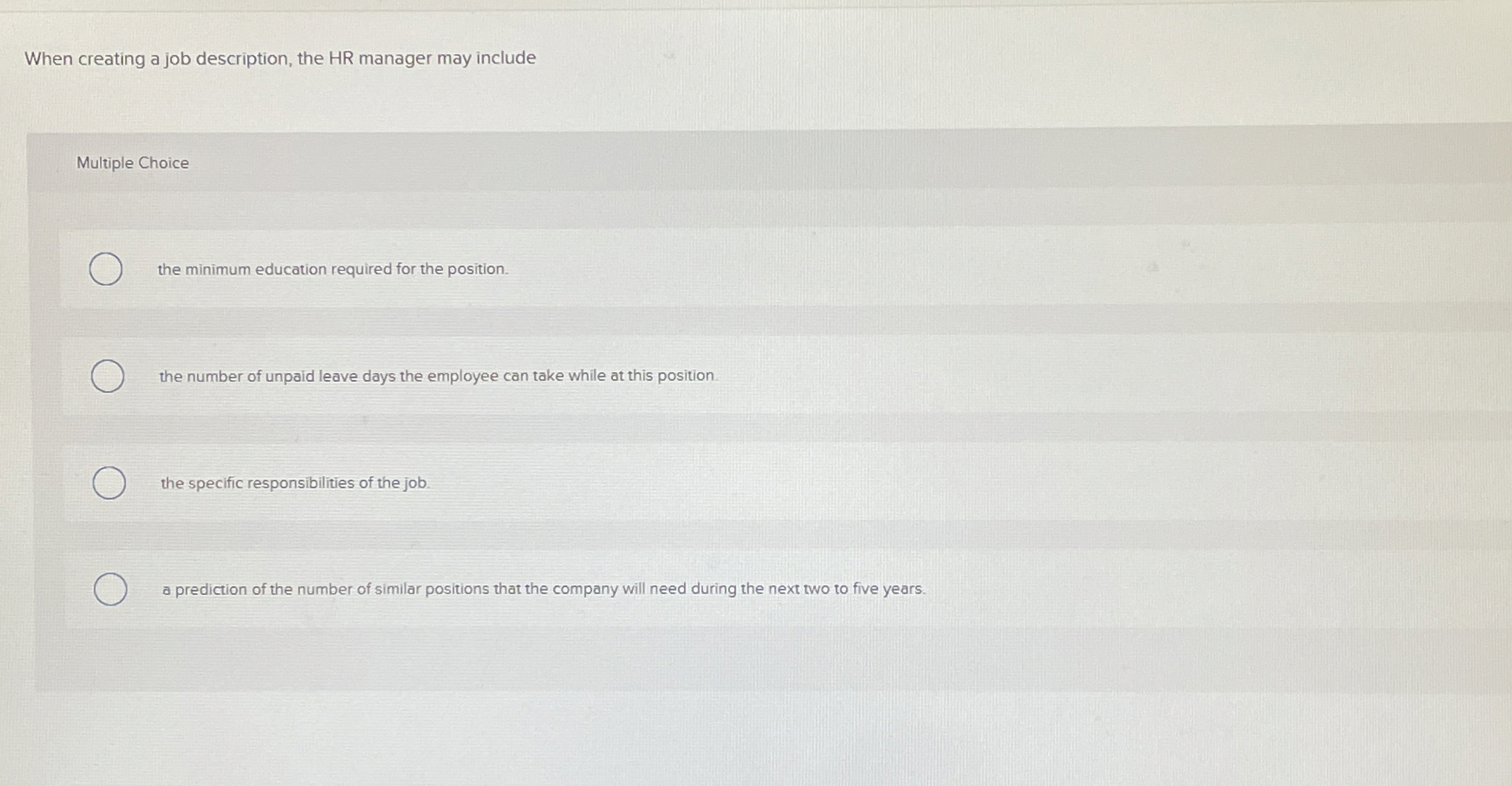  When creating a job description, the HR manager may include Multiple