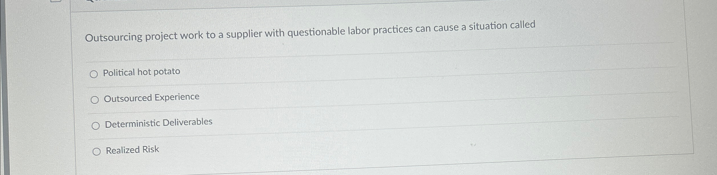  Outsourcing project work to a supplier with questionable labor practices can