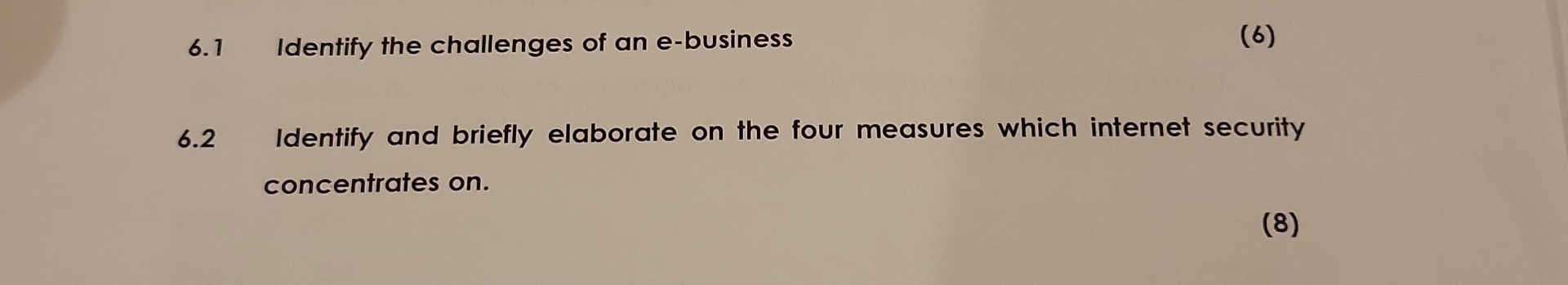  6.1 Identify the challenges of an e-business 6.2 Identify and briefly