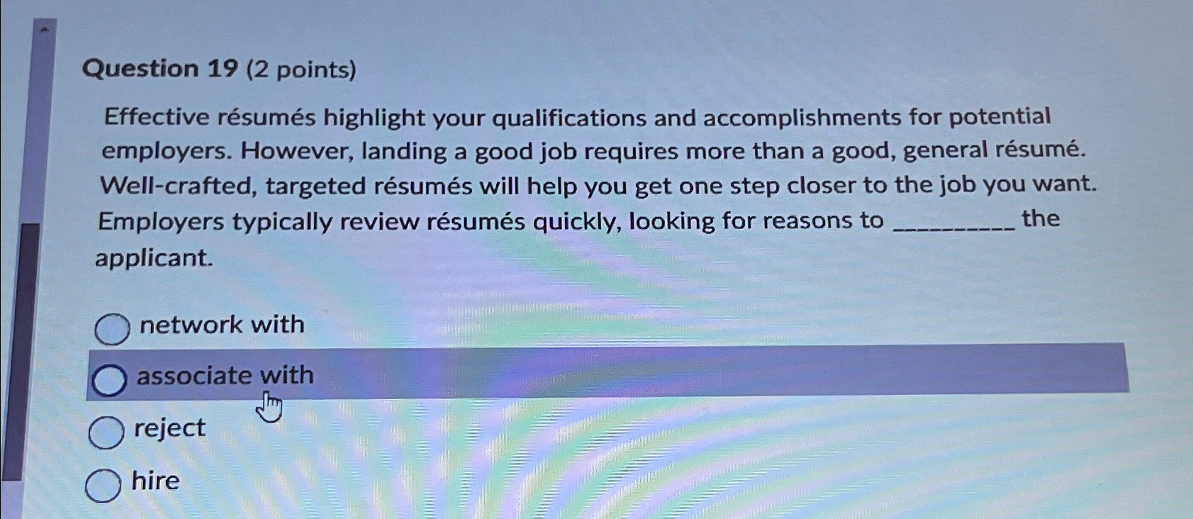  Question 19(2 points) Effective rsums highlight your qualifications and accomplishments for