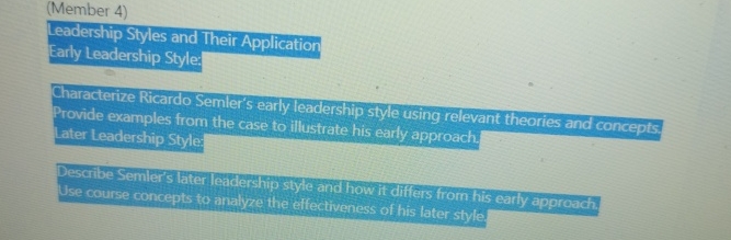  (Member 4) Teadership Styles and Their Application Early Leadership Style: Characterize