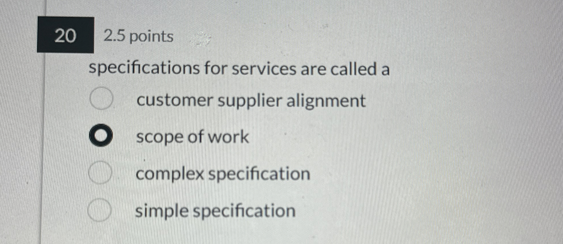  20 2.5 points specifications for services are called a customer supplier