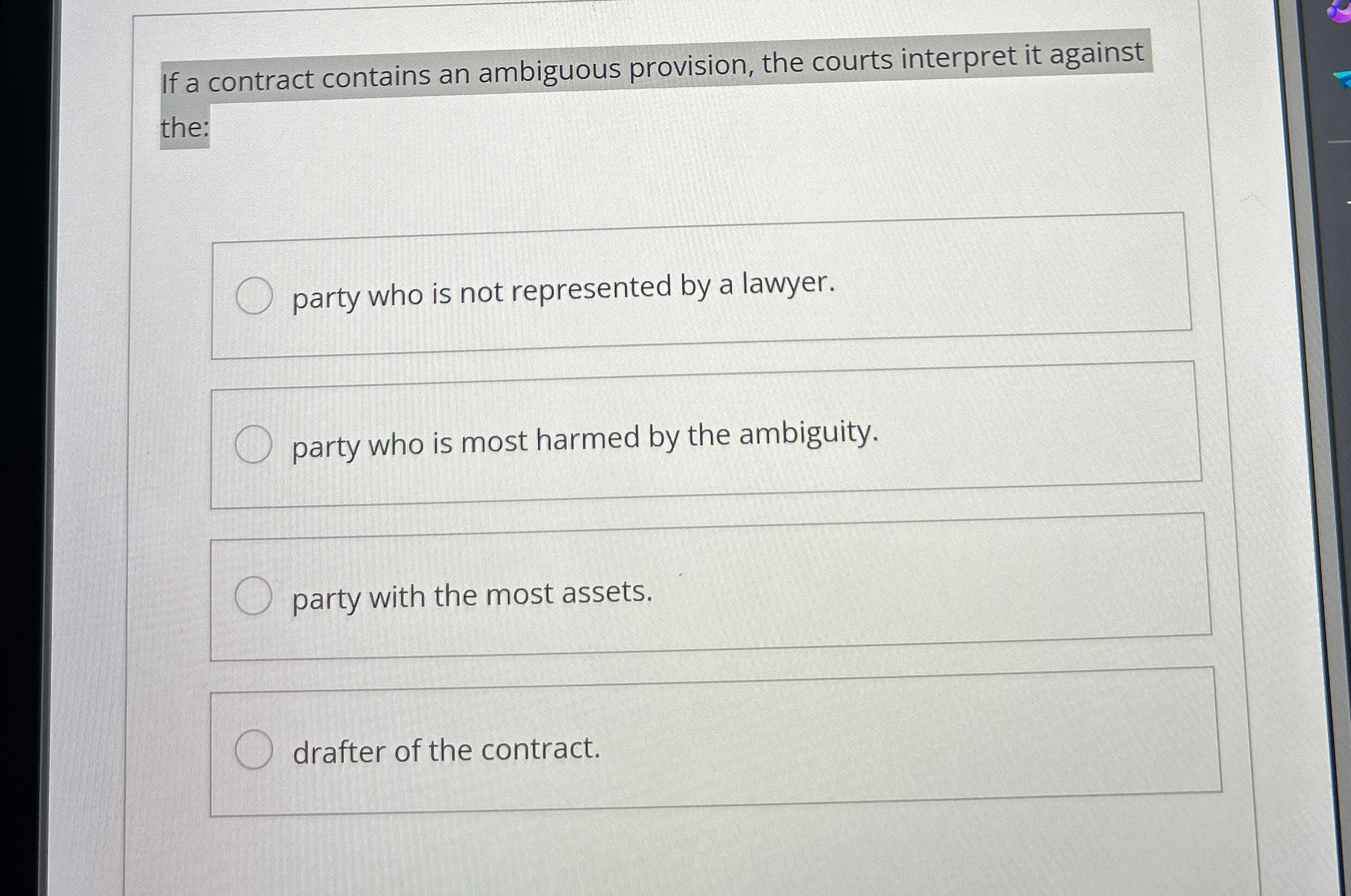  If a contract contains an ambiguous provision, the courts interpret it