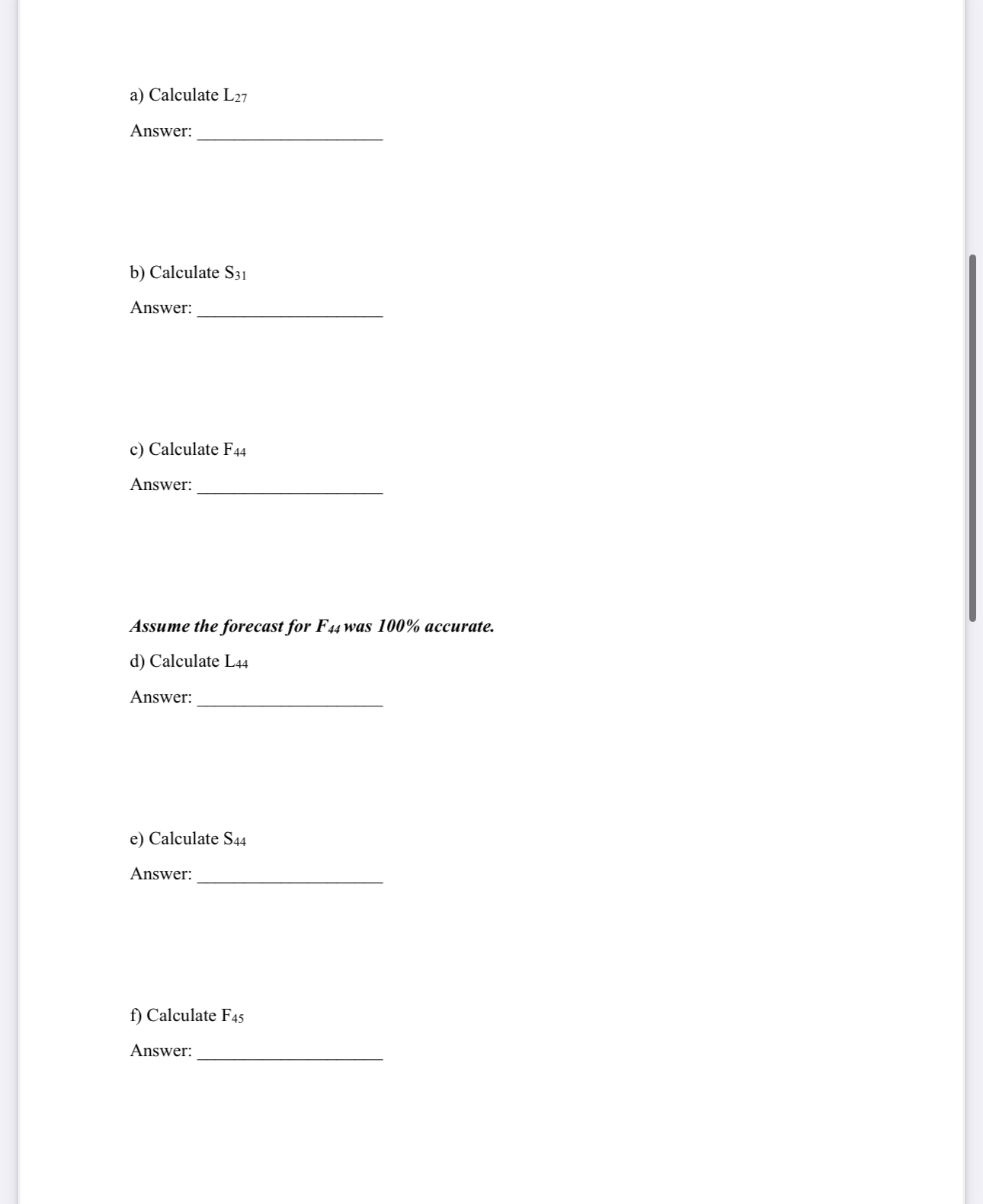  Forecast Method: The only method with only and smoothing coefficients. Seasonality