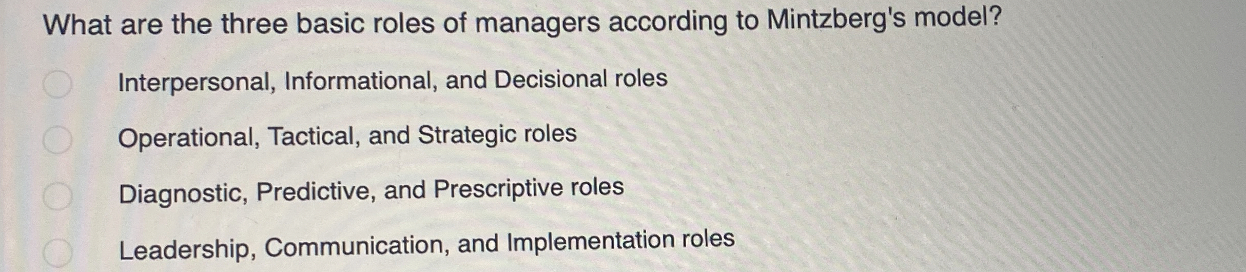  What are the three basic roles of managers according to Mintzberg's