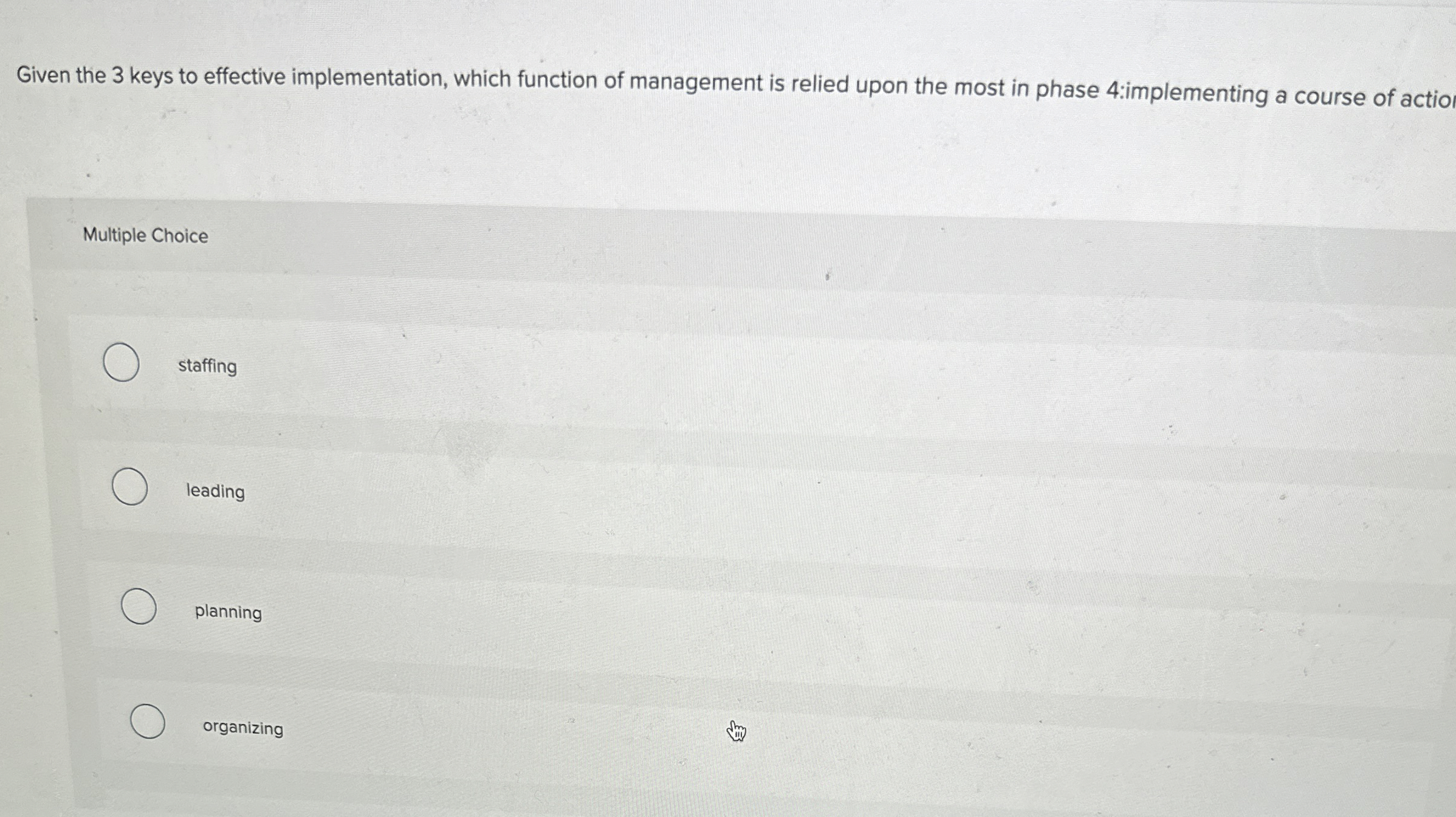  Given the 3 keys to effective implementation, which function of management