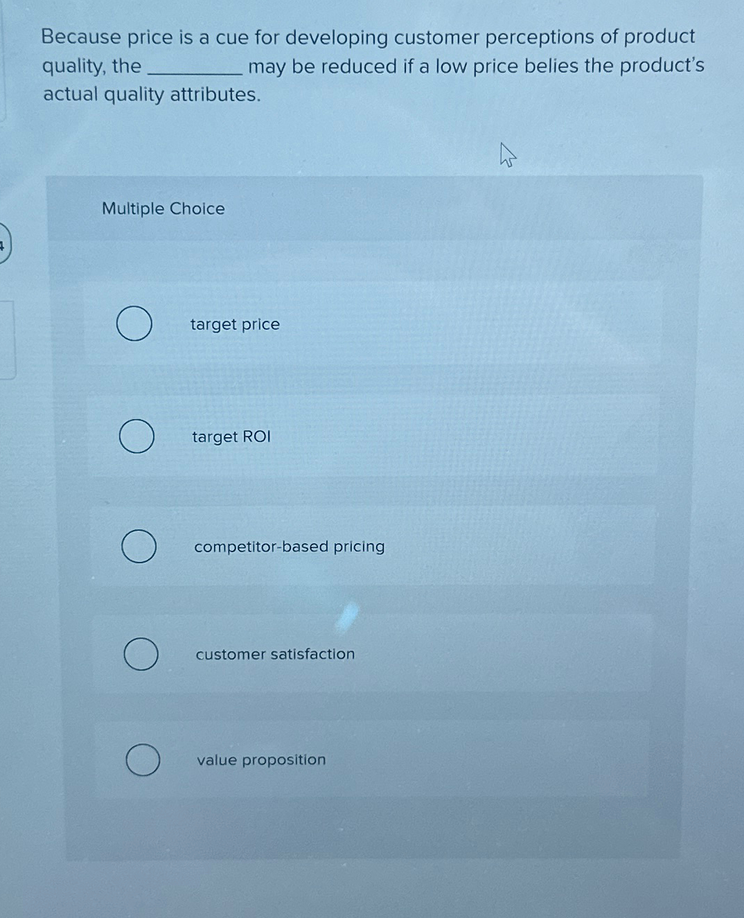  Because price is a cue for developing customer perceptions of product