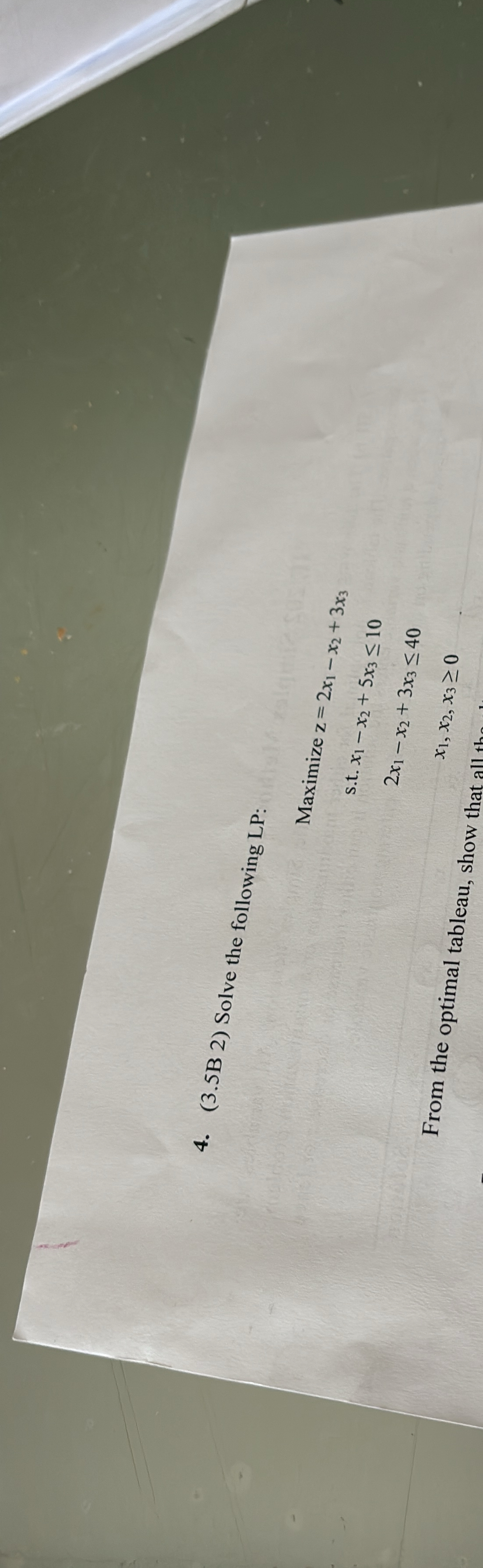  (3.5B 2) Solve the following LP: Maximize z=2x1-x2+3x3 s.t.x1-x2+5x310 2x1-x2+3x340 x1,x2,x30