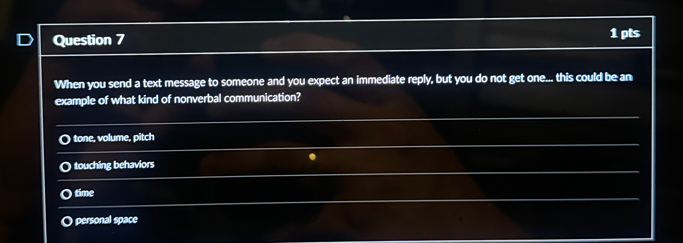  Question 7 When you send a text message to someone and
