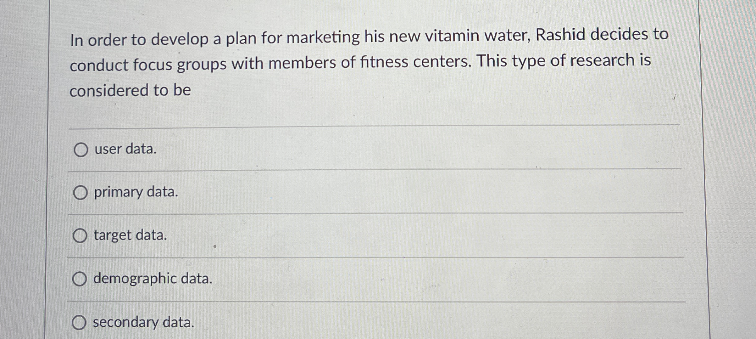  In order to develop a plan for marketing his new vitamin