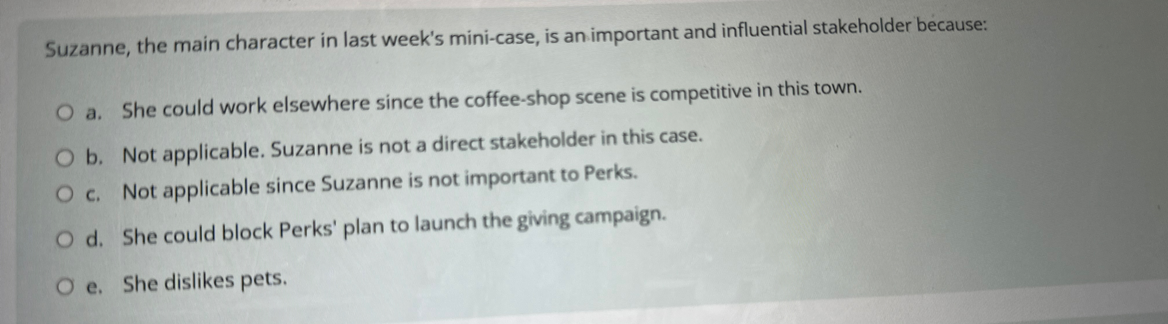  Suzanne, the main character in last week's mini-case, is an important